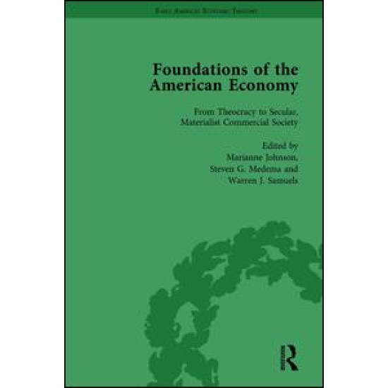 The Foundations of the American Economy Vol 1