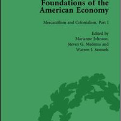 The Foundations of the American Economy Vol 4