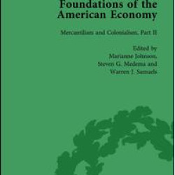The Foundations of the American Economy Vol 5