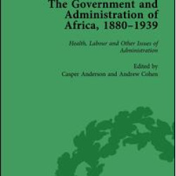 The Government and Administration of Africa, 1880-1939 Vol 5