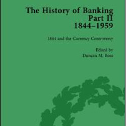 The History of Banking II, 1844-1959 Vol 1