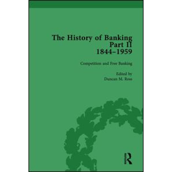 The History of Banking II, 1844-1959 Vol 2