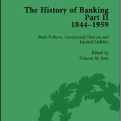 The History of Banking II, 1844-1959 Vol 3 The History of Banking II, 1844-1959 Vol 3