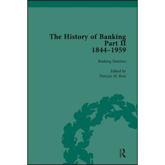 The History of Banking II, 1844-1959 Vol 4