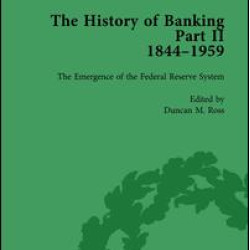 The History of Banking II, 1844-1959 Vol 9 The History of Banking II, 1844-1959 Vol 9