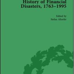 The History of Financial Disasters, 1763-1995 Vol 1