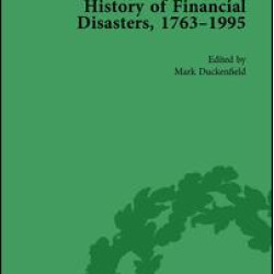 The History of Financial Disasters, 1763-1995 Vol 3