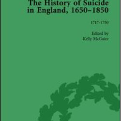 The History of Suicide in England, 1650–1850, Part I Vol 4