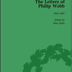 The Letters of Philip Webb, Volume I The Letters of Philip Webb, Volume I