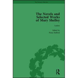 The Novels and Selected Works of Mary Shelley Vol 6 The Novels and Selected Works of Mary Shelley Vol 6