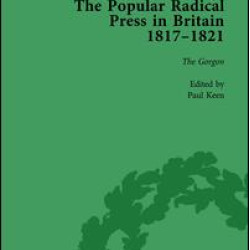 The Popular Radical Press in Britain, 1811-1821 Vol 3