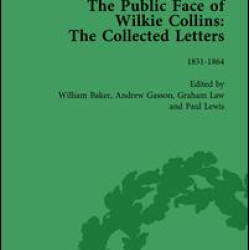 The Public Face of Wilkie Collins Vol 1