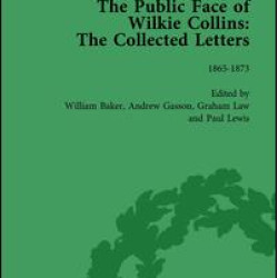 The Public Face of Wilkie Collins Vol 2 The Public Face of Wilkie Collins Vol 2