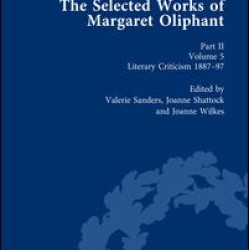 The Selected Works of Margaret Oliphant, Part II Volume 5