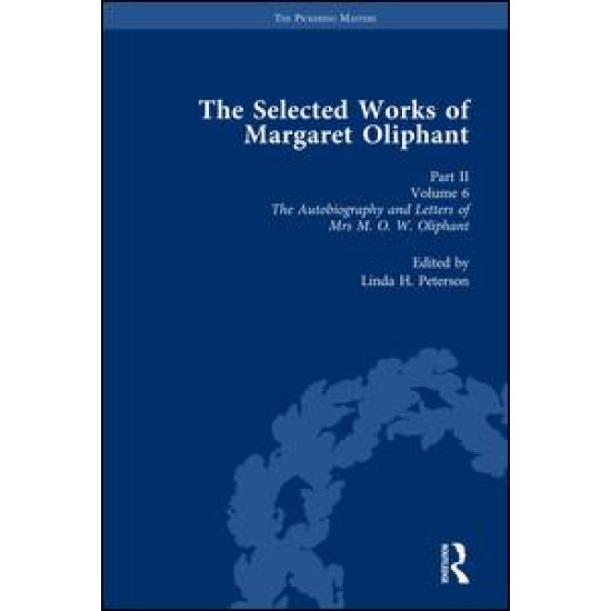 The Selected Works of Margaret Oliphant, Part II Volume 6