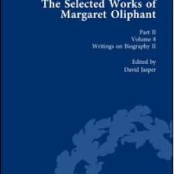 The Selected Works of Margaret Oliphant, Part II Volume 8