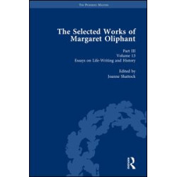 The Selected Works of Margaret Oliphant, Part III Volume 13