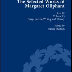The Selected Works of Margaret Oliphant, Part III Volume 13