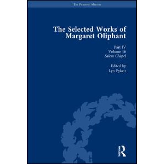 The Selected Works of Margaret Oliphant, Part IV Volume 16