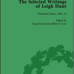 The Selected Writings of Leigh Hunt Vol 1