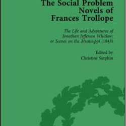 The Social Problem Novels of Frances Trollope Vol 1