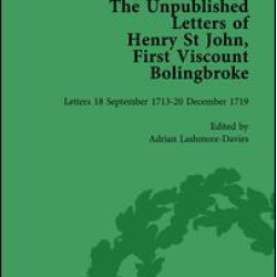 The Unpublished Letters of Henry St John, First Viscount Bolingbroke Vol 4 The Unpublished Letters of Henry St John, First Viscount Bolingbroke Vol 4