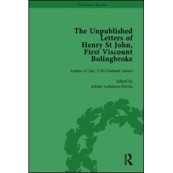 The Unpublished Letters of Henry St John, First Viscount Bolingbroke Vol 5