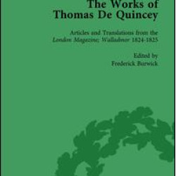 The Works of Thomas De Quincey, Part I Vol 4 The Works of Thomas De Quincey, Part I Vol 4
