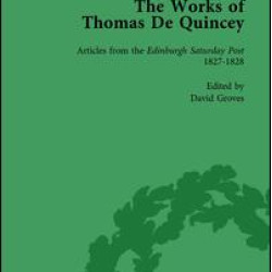 The Works of Thomas De Quincey, Part I Vol 5 The Works of Thomas De Quincey, Part I Vol 5