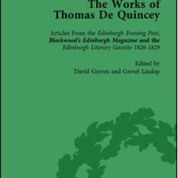 The Works of Thomas De Quincey, Part I Vol 6 The Works of Thomas De Quincey, Part I Vol 6