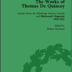 The Works of Thomas De Quincey, Part I Vol 7 The Works of Thomas De Quincey, Part I Vol 7