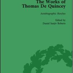 The Works of Thomas De Quincey, Part III vol 19 The Works of Thomas De Quincey, Part III vol 19