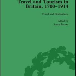 Travel and Tourism in Britain, 1700–1914 Vol 1 Travel and Tourism in Britain, 1700–1914 Vol 1
