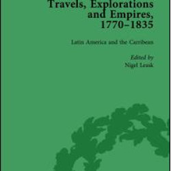 Travels, Explorations and Empires, 1770-1835, Part II vol 7 Travels, Explorations and Empires, 1770-1835, Part II vol 7