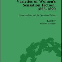 Varieties of Women's Sensation Fiction, 1855-1890 Vol 1 Varieties of Women's Sensation Fiction, 1855-1890 Vol 1