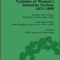 Varieties of Women's Sensation Fiction, 1855-1890 Vol 4 Varieties of Women's Sensation Fiction, 1855-1890 Vol 4