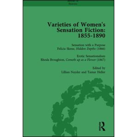 Varieties of Women's Sensation Fiction, 1855-1890 Vol 4