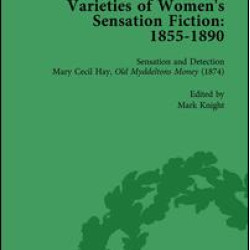 Varieties of Women's Sensation Fiction, 1855-1890 Vol 5 Varieties of Women's Sensation Fiction, 1855-1890 Vol 5