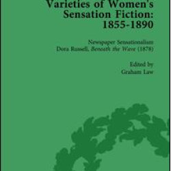 Varieties of Women's Sensation Fiction, 1855-1890 Vol 6 Varieties of Women's Sensation Fiction, 1855-1890 Vol 6