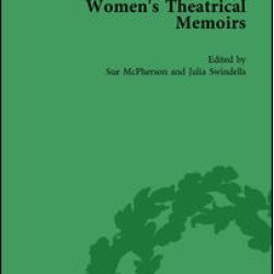 Women's Theatrical Memoirs, Part II vol 8 Women's Theatrical Memoirs, Part II vol 8