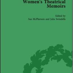 Women's Theatrical Memoirs, Part II vol 10 Women's Theatrical Memoirs, Part II vol 10
