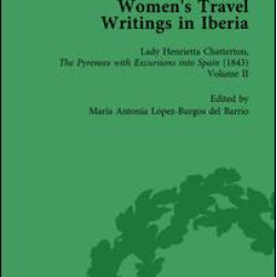 Women's Travel Writings in Iberia Vol 4 Women's Travel Writings in Iberia Vol 4