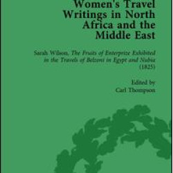 Women's Travel Writings in North Africa and the Middle East, Part I Vol 1