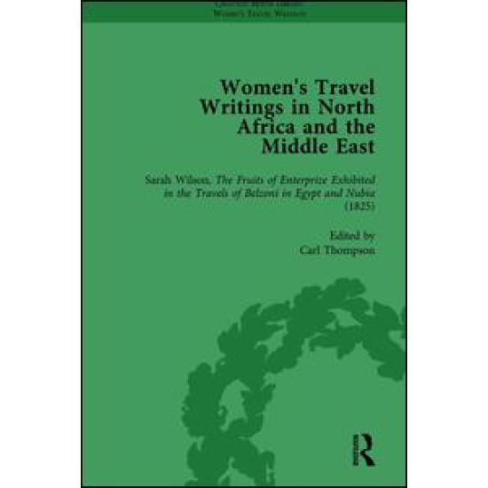 Women's Travel Writings in North Africa and the Middle East, Part I Vol 1