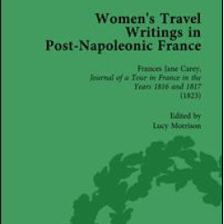 Women's Travel Writings in Post-Napoleonic France, Part I Vol 2