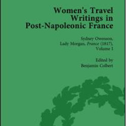 Women's Travel Writings in Post-Napoleonic France, Part II vol 5
