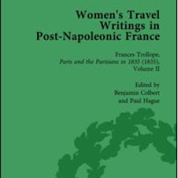 Women's Travel Writings in Post-Napoleonic France, Part II vol 8