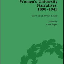 Women's University Narratives, 1890–1945, Part I Vol 2 Women's University Narratives, 1890–1945, Part I Vol 2
