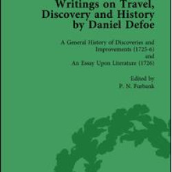 Writings on Travel, Discovery and History by Daniel Defoe, Part I Vol 4 Writings on Travel, Discovery and History by Daniel Defoe, Part I Vol 4