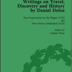 Writings on Travel, Discovery and History by Daniel Defoe, Part II vol 5 Writings on Travel, Discovery and History by Daniel Defoe, Part II vol 5